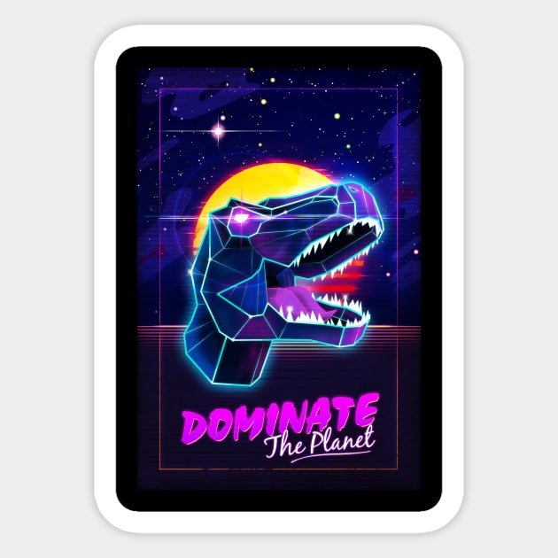 Electric Jurassic Rex - Dominate the Planet Sticker by forge22